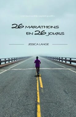 26 Marathons En 26 Jours - Jessica Lange(26 Marathons En 26 Jours Jessica Lange)